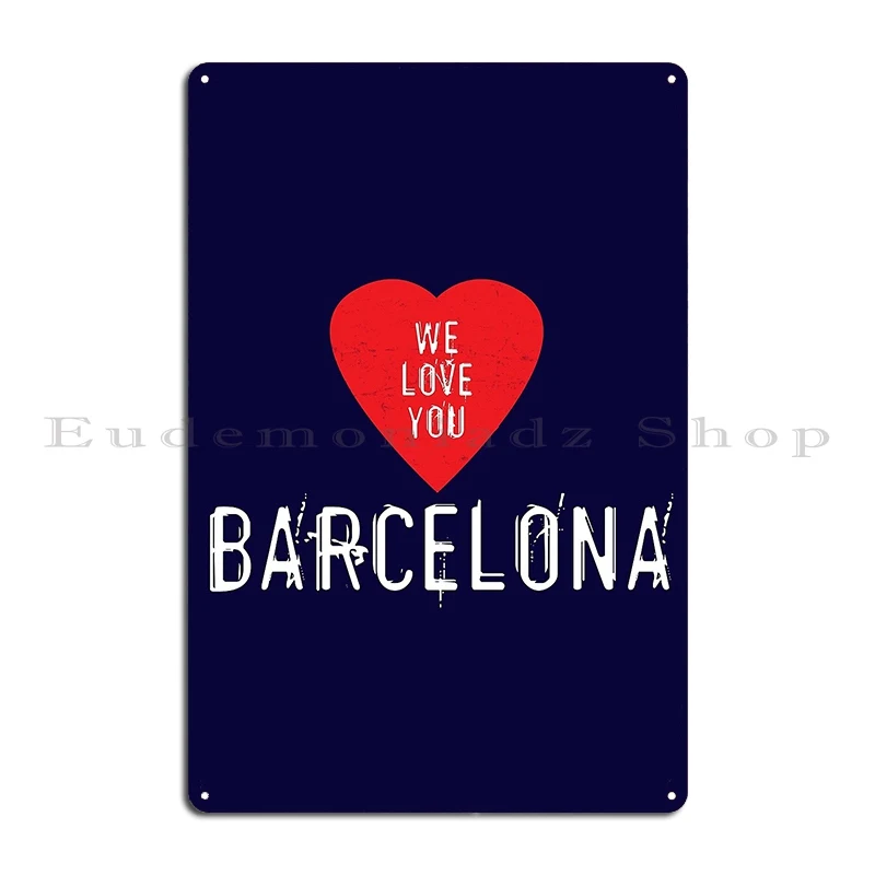 We Love You Barcelona Metallsc – Home Barcelona Bewertung und Preis